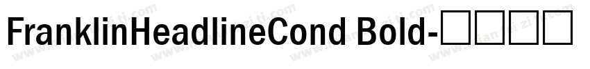FranklinHeadlineCond Bold字体转换